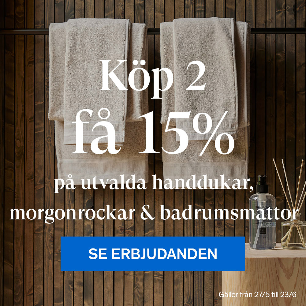 Köp 2 få 15% på utvalda handdukar, morgonrockar & badrumsmattor.